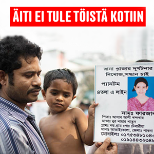 SASK, Rana Plaza, äiti ei tule töistä kotiin.
