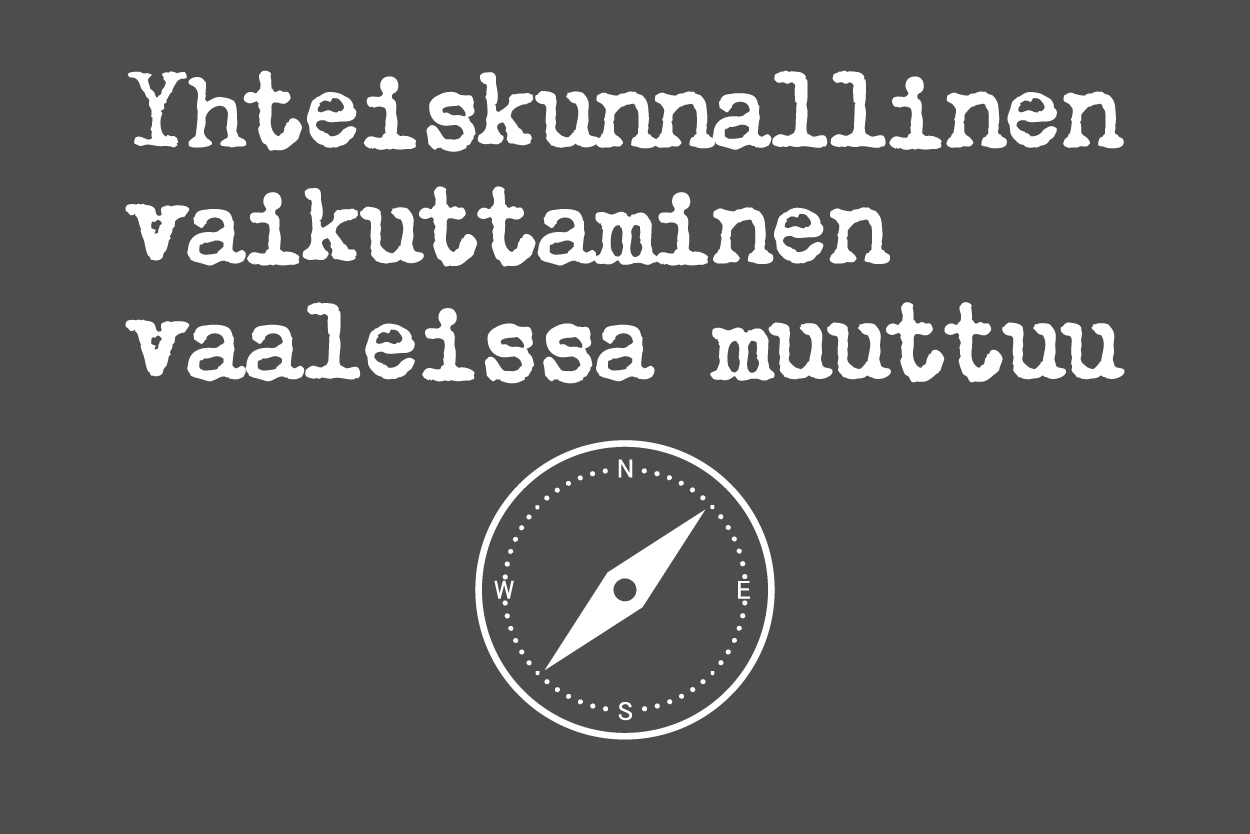 Yhteiskunnallinen vaikuttaminen vaaleissa muuttuu