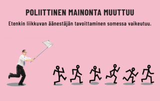 Somealustojen kielto, liikkuvien äänestäjien tavoittaminen vaikeutuu.
