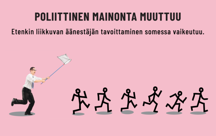 Somealustojen kielto, liikkuvien äänestäjien tavoittaminen vaikeutuu.