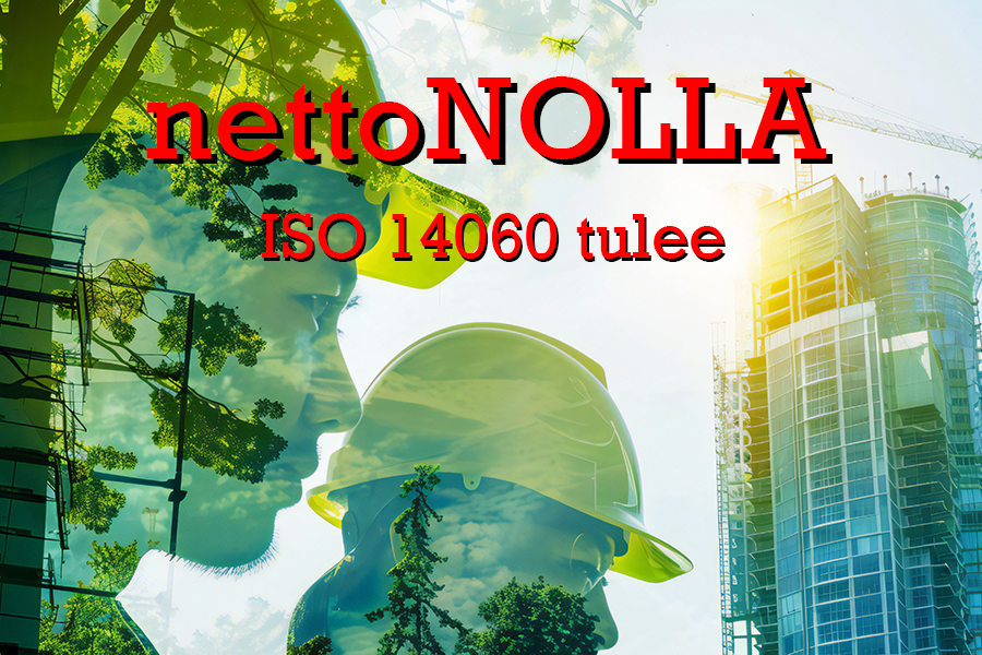 ISO 14060 tulee: mitä suomalaisen rakentamisen pitäisi ymmärtää nettonollasta?