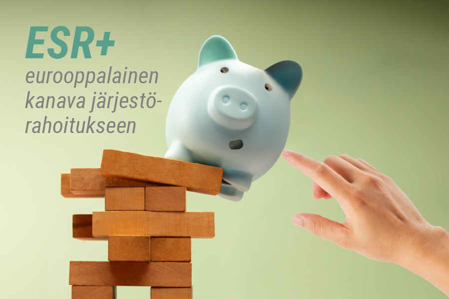 ESR+ voi olla järjestöille enemmän kuin rahoituskanava: se voi auttaa sanoittamaan vaikuttavuutta